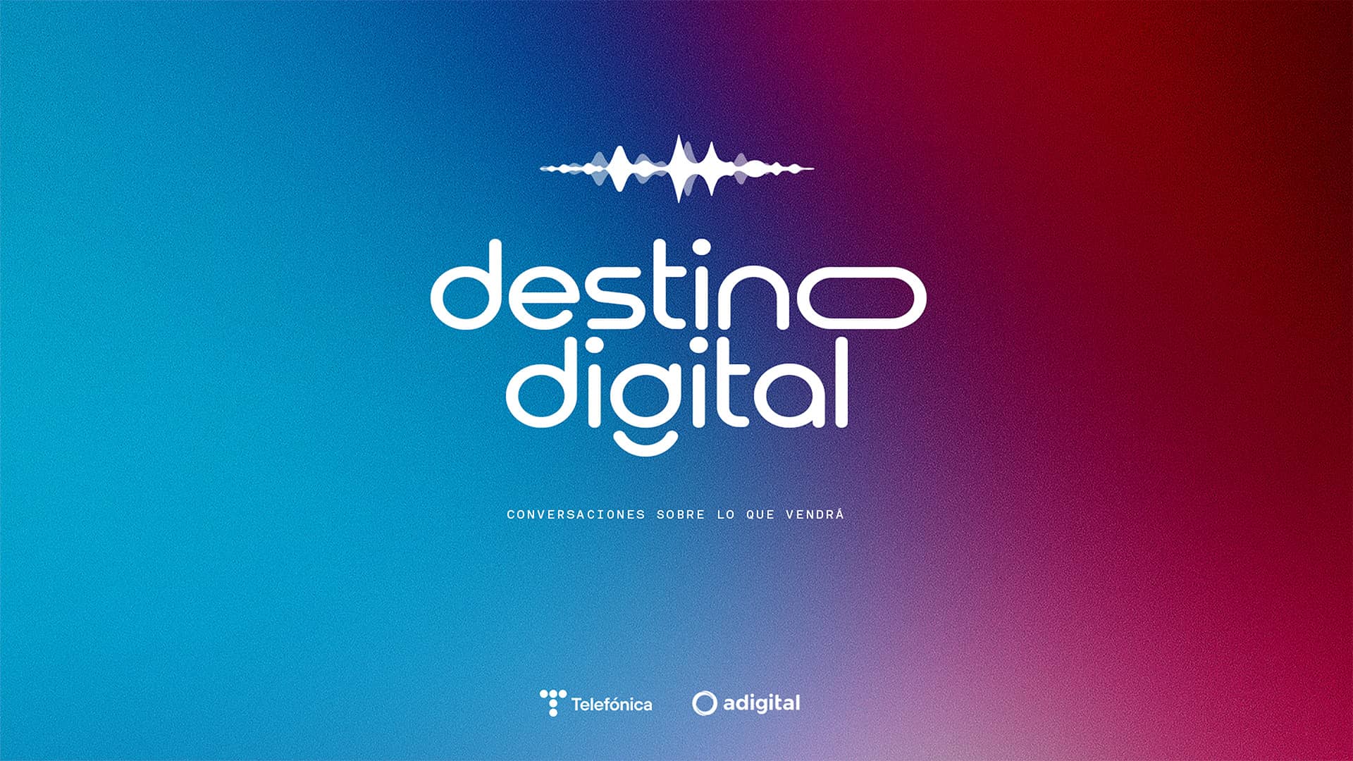 Destino Digital explora el potencial de España como Hub Digital de Europa en su nueva temporada